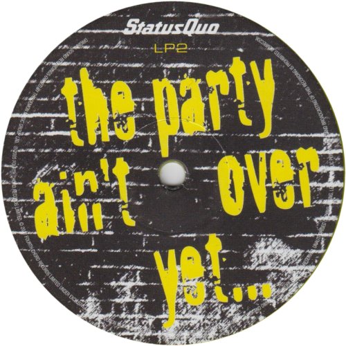 THE PARTY AIN'T OVER YET (YELLOW VINYL) Label: Disc 2 Side A